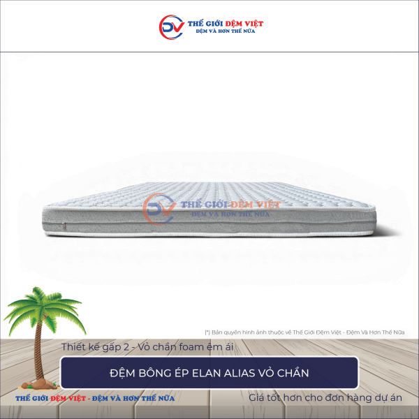Đệm bông ép Elan Alias vỏ chần